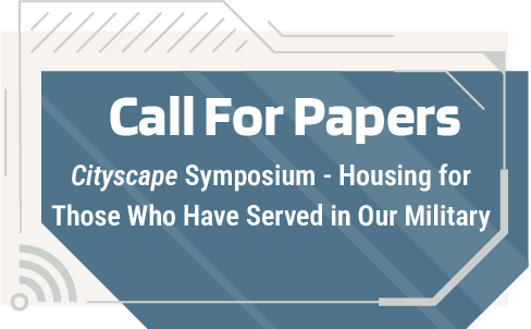 Call for Papers: Cityscape Symposium on Housing for Those Who Have Served in Our Military